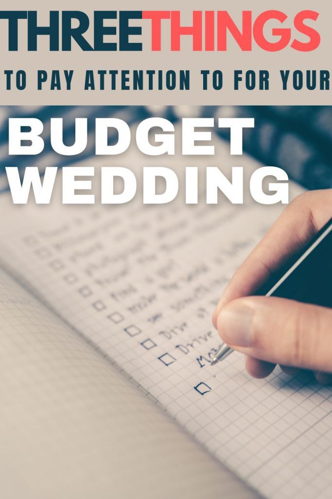 3 Things to Pay Attention to for Your Budget Wedding