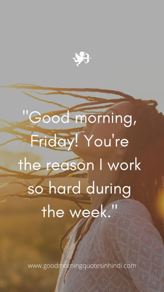 87 Uplifting Good Morning Friday Quotes For a Bright Start